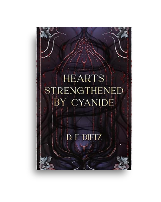 SPRAYED EDGES: Hearts Strengthened by Cyanide by D.E. Dietz (The Afton Adders Book 3)